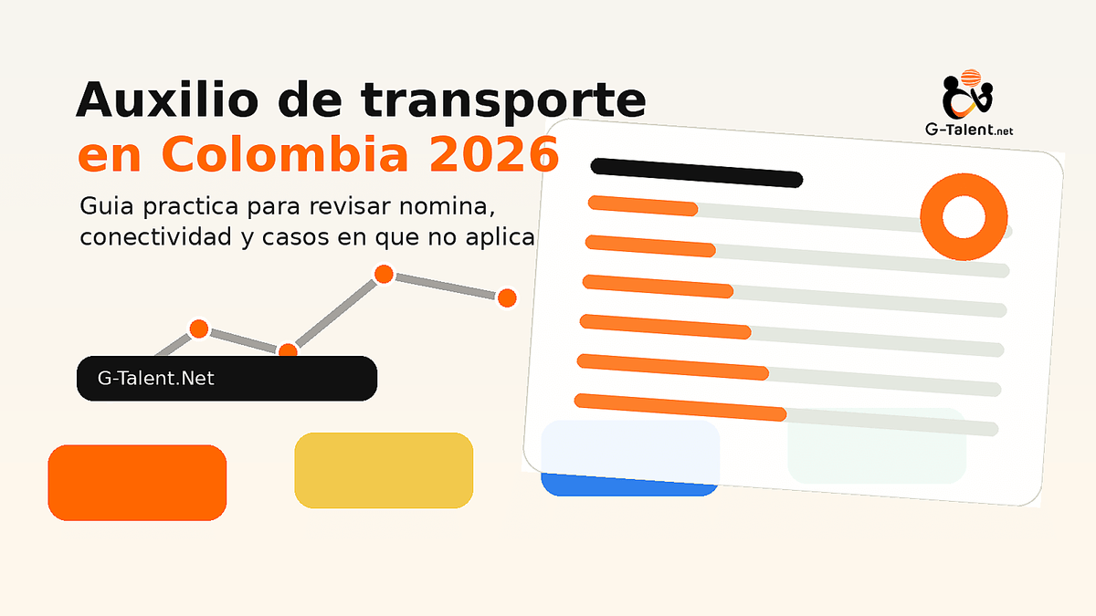 Auxilio de transporte 2026 en Colombia: valor, quién lo recibe y cómo revisarlo en nómina - G-Talent.Net