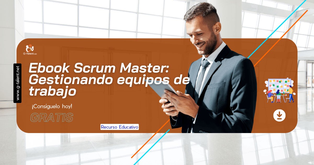 Ebook Scrum Master: Gestionando equipos de trabajo - G-Talent.Net