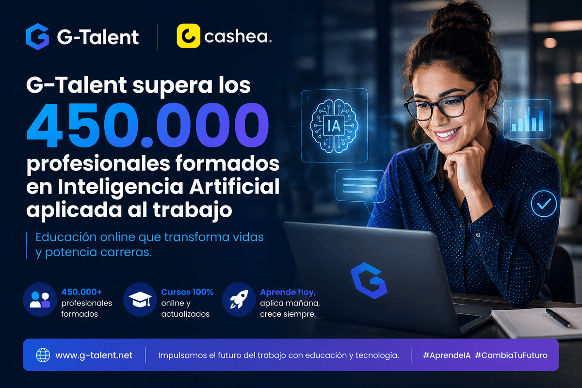 G-Talent supera los 450.000 profesionales formados en Inteligencia Artificial aplicada al trabajo - G-Talent.Net