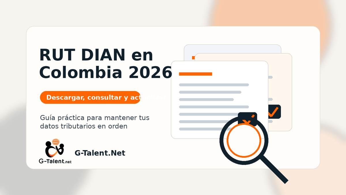 RUT DIAN en Colombia 2026: cómo descargarlo, consultarlo y actualizarlo - G-Talent.Net